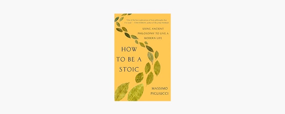 book titled how to be a stoic by massimo pigliucci